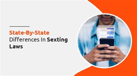State By State Differences In Sexting Laws Federal Penalties
