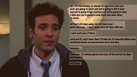 17 Beautiful How I Met Your Mother Quotes Thatll Make You Want To Have