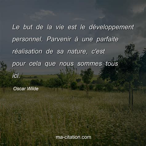 Le But De La Vie Est Le Développement Personnel Parvenir à Une Parfaite Réalisation De Sa