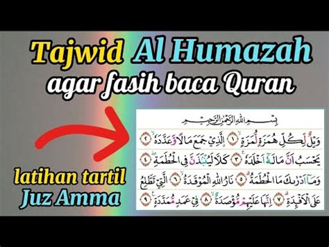 Tajwid Al Humazah Agar Fasih Baca AlQuran Latihan Tartil Quran Surat