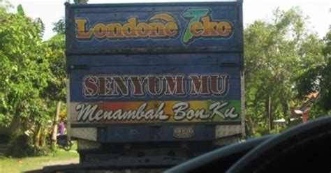 Explore tweets of kutunggu jandamu @kutunggujanda15 on twitter. Kata Bijak/ Lucu dibelakang Truk/Bus di Indonesia - Mbaht ...
