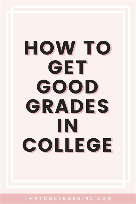How To Get Good Grades In College In 2020 Good Grades How To Get