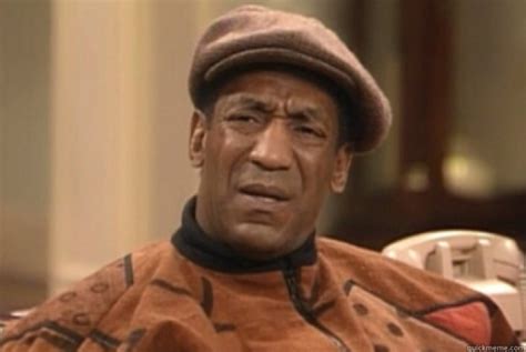Bill cosby is a terrible person yet he receives standing o's and promoters are booking him (imgflip.com). bill Cosby confused memes | quickmeme