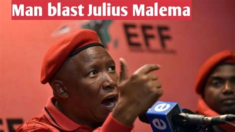 South Africa Man Blast Julius Malema After He Said This Youtube