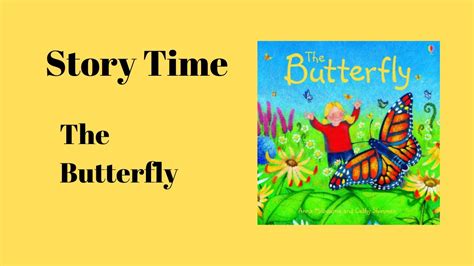 Story Time The Butterfly Youtube