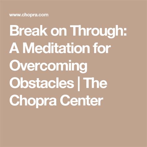 Break On Through A Meditation For Overcoming Obstacles Overcoming