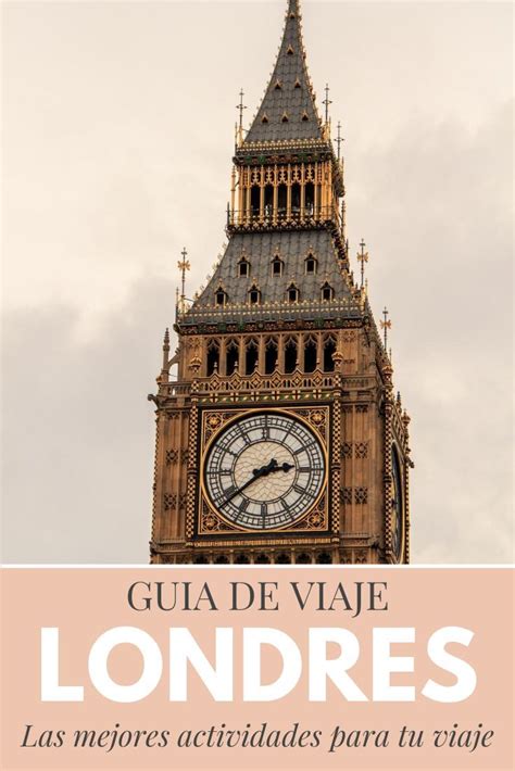 Qué Ver Londres Guía De Actividades Que Hacer En Tu Viaje A Londres En