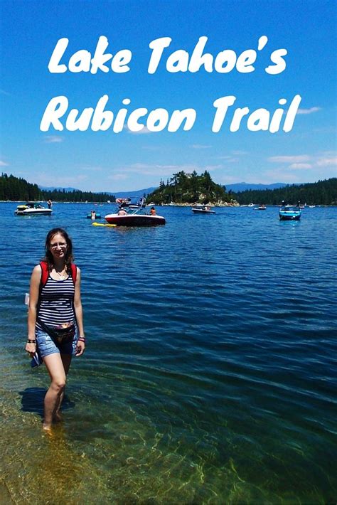 Hike The Rubicon Trail At Lake Tahoe California Our Wanders