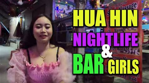 Hua Hin Nightlife And Hua Hin Bar Girls A Walk In All Bar Streets In Hua Hin 2018 2019 Youtube
