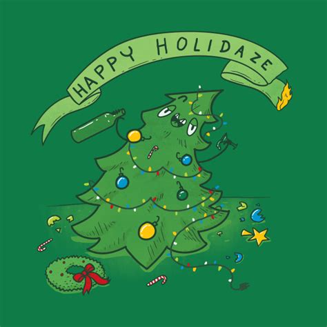 Happy Holidaze Christmas T Shirt Teepublic