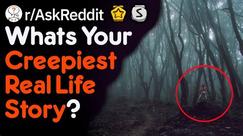 Your Creepiest Real Life Moment Scary Story Raskreddit