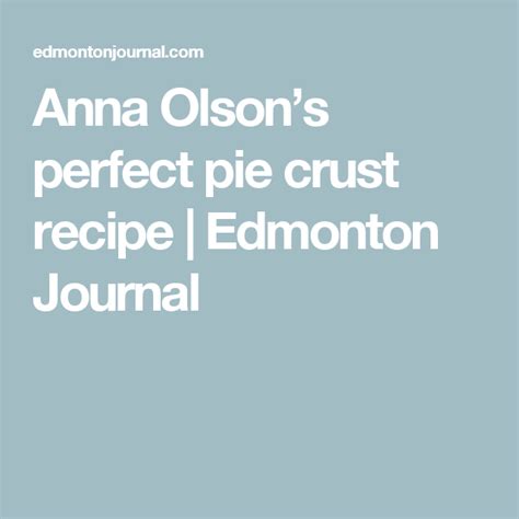 Anna Olson's perfect pie crust recipe | Edmonton Journal | Pie crust ...