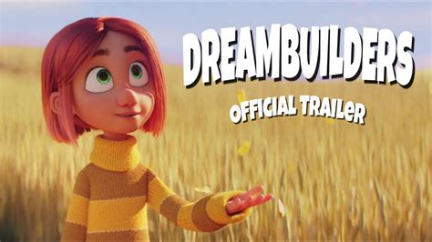 Dream Builders Official Trailer Youtube