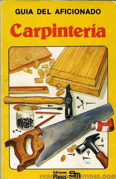 Carpinteria Guia Del Aficionado Libros De Carpinteria Curso De