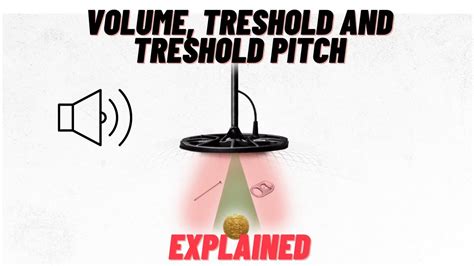 volume treshold and treshold pitch explained minelab equinox metal detectors youtube