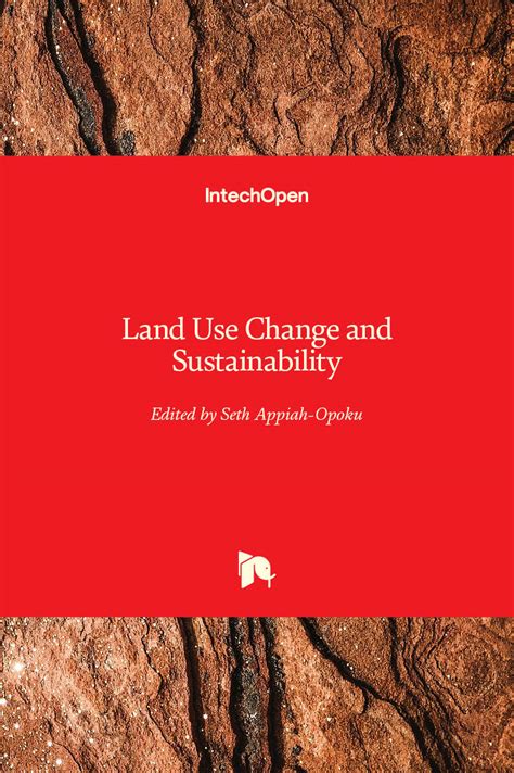 Land Use Change And Sustainability Intechopen