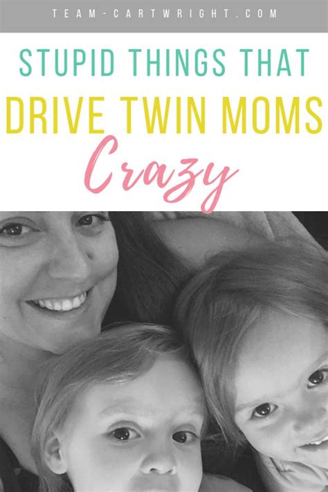 11 Twin Mom Quotes Every Twin Parent Can Relate To Team Cartwright In