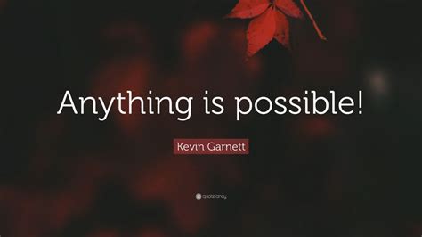 Kevin Garnett Quote: 