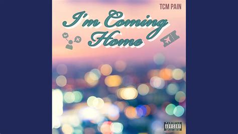 Im Coming Home Youtube