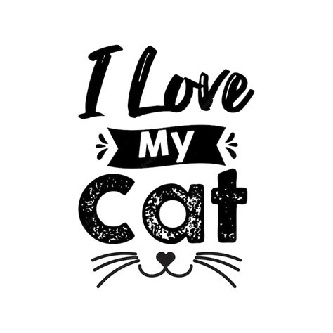 Premium Vector I Love My Cat Cat Handdrawn Typography Quotes