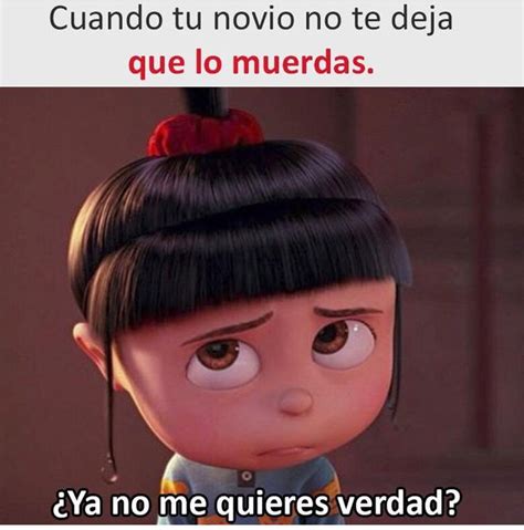 Ya No Me Quieres Memes Para Mi Novio Frases Bonitas Para Novios