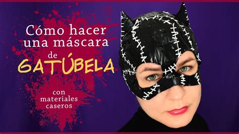 Cómo Hacer Una Máscara De Gatúbela Catwoman Mask Con Materiales
