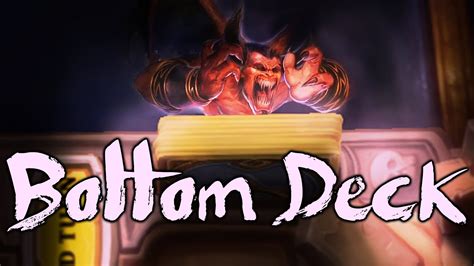 Bringing you the best hearthstone decks, news, and ways to step up your game! Hearthstone Bottom Deck - YouTube