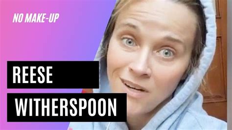 Reese Witherspoon Without Makeup Youtube
