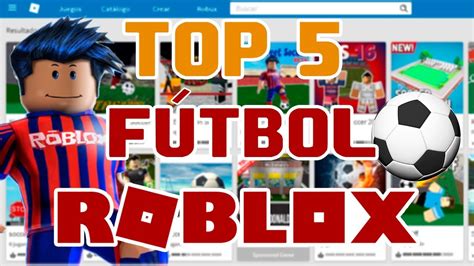 Los Mejores Juegos De FÚtbol En Roblox Top 5 Youtube