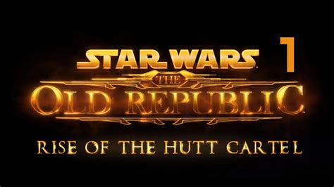 And it all starts with a reversal of the game's status quo. (1) The Hutt Cartel Rises! (SWTOR: Rise of the Hutt Cartel gameplay/commentary) - YouTube
