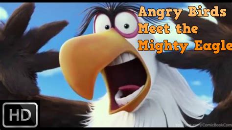 The Angry Birds Movie 2016 Angry Birds Meet The Mighty Eagle Hd