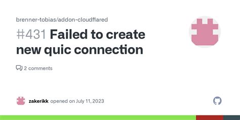 Failed To Create New Quic Connection Issue Brenner Tobias Addon Cloudflared Github