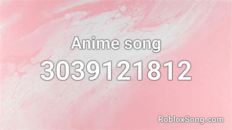 The Best 23 Roblox Song Ids 2021 That Work Anime Morsonik