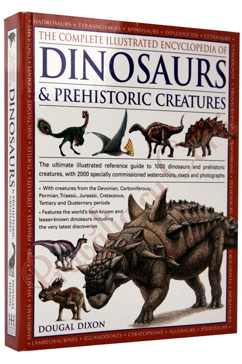 The Complete Illustrated Encyclopedia Of Dinosaurs And Prehistoric Creatures