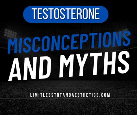 Testosterone Misconceptions And Myths Limitless Trt And Aesthetics