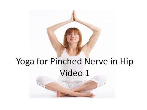 Pinched Nerve In Hip Exercises Yoga For Pinched Sciatic Nerve Youtube