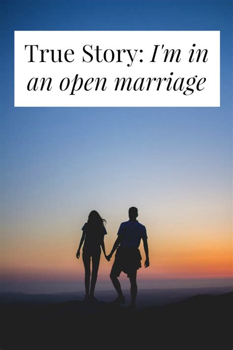 True Story Im In An Open Marriage