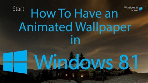 How To Have An Animated Wallpaper In Windows 81 Youtube