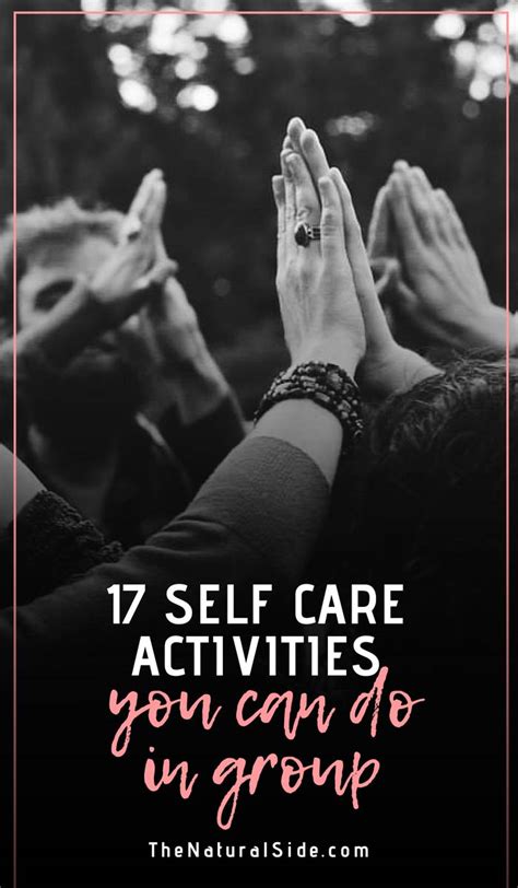 17 Fun And Totally Doable Self Care Activities For Groups The Natural Side