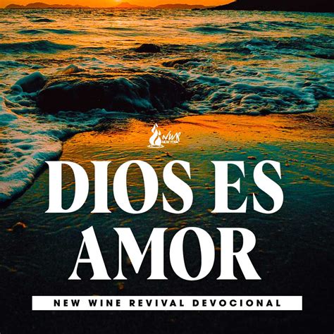 Dios Es Amor New Wine Revival International Ministries