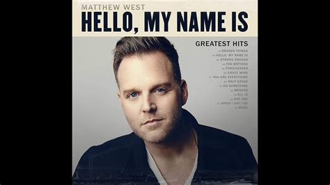 Matthew West Hello My Name Is Greatest Hits Cd Opening Youtube