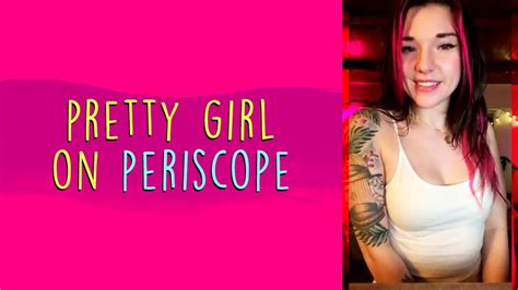 Pretty Girl Periscope Live 🥰 Youtube