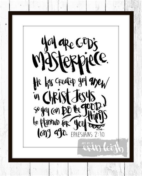 You Are Gods Masterpiece Ephesians 210 Who I By Artbyerinleigh