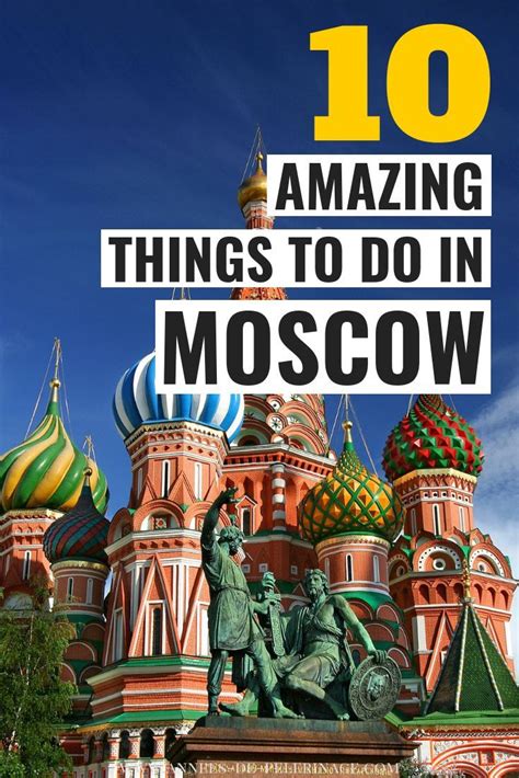 10 Spectacular Things To Do In Moscow Russia Russia Travel Moscow