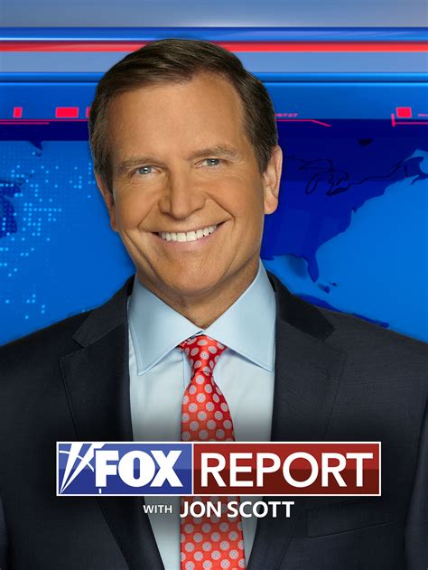 Fox Report With Jon Scott Where To Watch And Stream Tv Guide