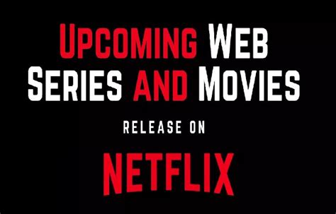 Upcoming Web Series On Netflix Upcoming Web Series On Netflix In
