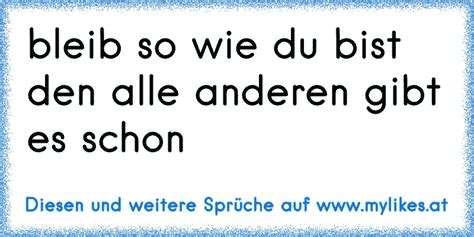 Du bist die verruckteste person die ich jemals getroffen habe. Bleib wie du bist, ändere dich täglich.