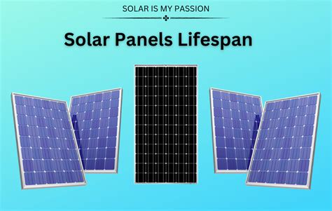 Solar Panels Lifespan Solarismypassion