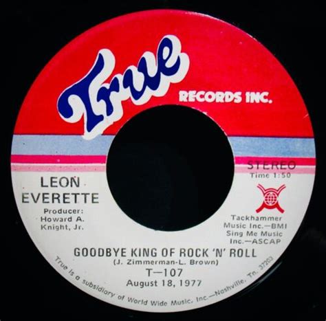 LEON EVERETTE Goodbye King Of Rock N Roll 45 Elvis Presley TRUE T