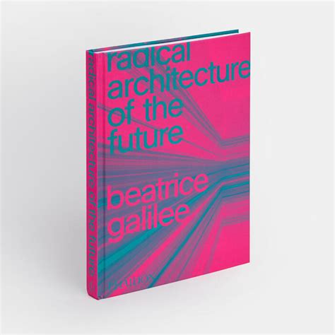 Radical Architecture Of The Future Architecture Store Phaidon